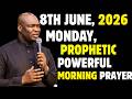 MONDAY, 8TH JUNE 2026, POWERFUL NEW WEEK EARLY MORNING PROPHETIC PRAYERS || APOSTLE JOSHUA SELMAN
