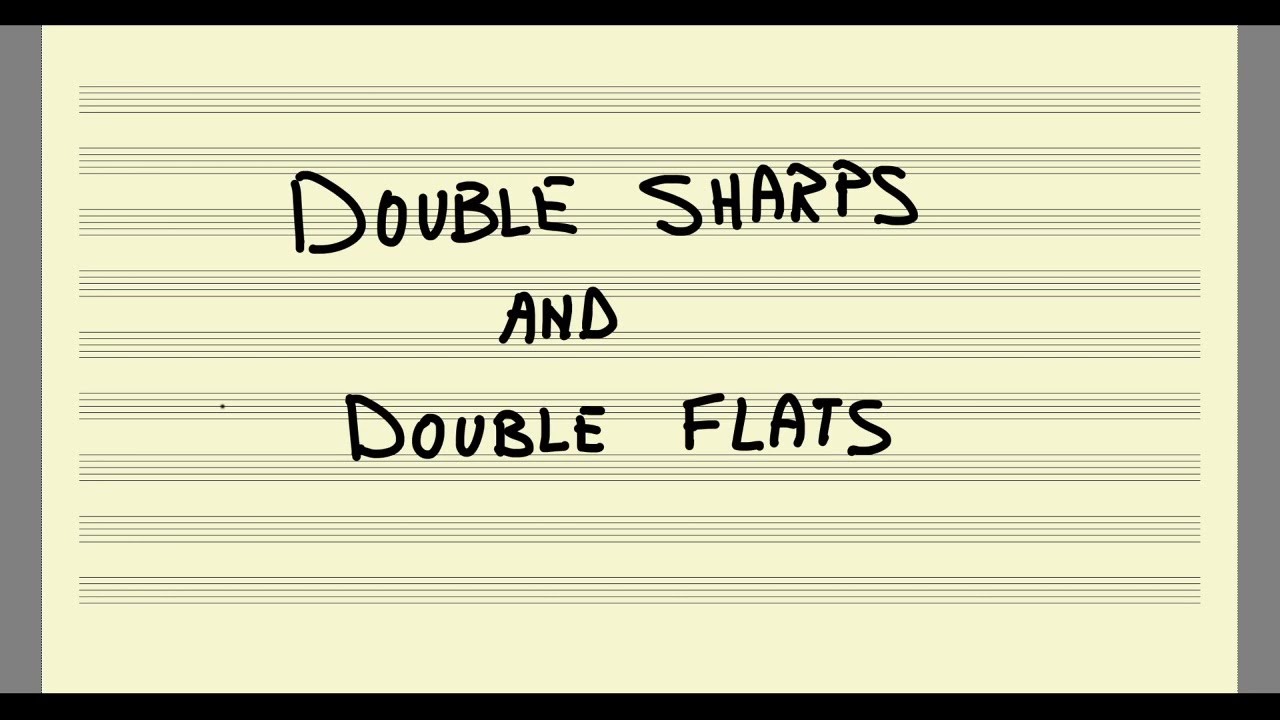 Double Sharps And Double Flats - YouTube