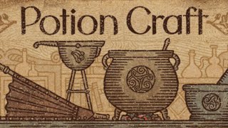 恐ろしく面白い、噂のポーションクラフトゲー【Potion Craft】