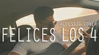 Maluma - Felices los 4 (Ledes Díaz Acoustic COVER)