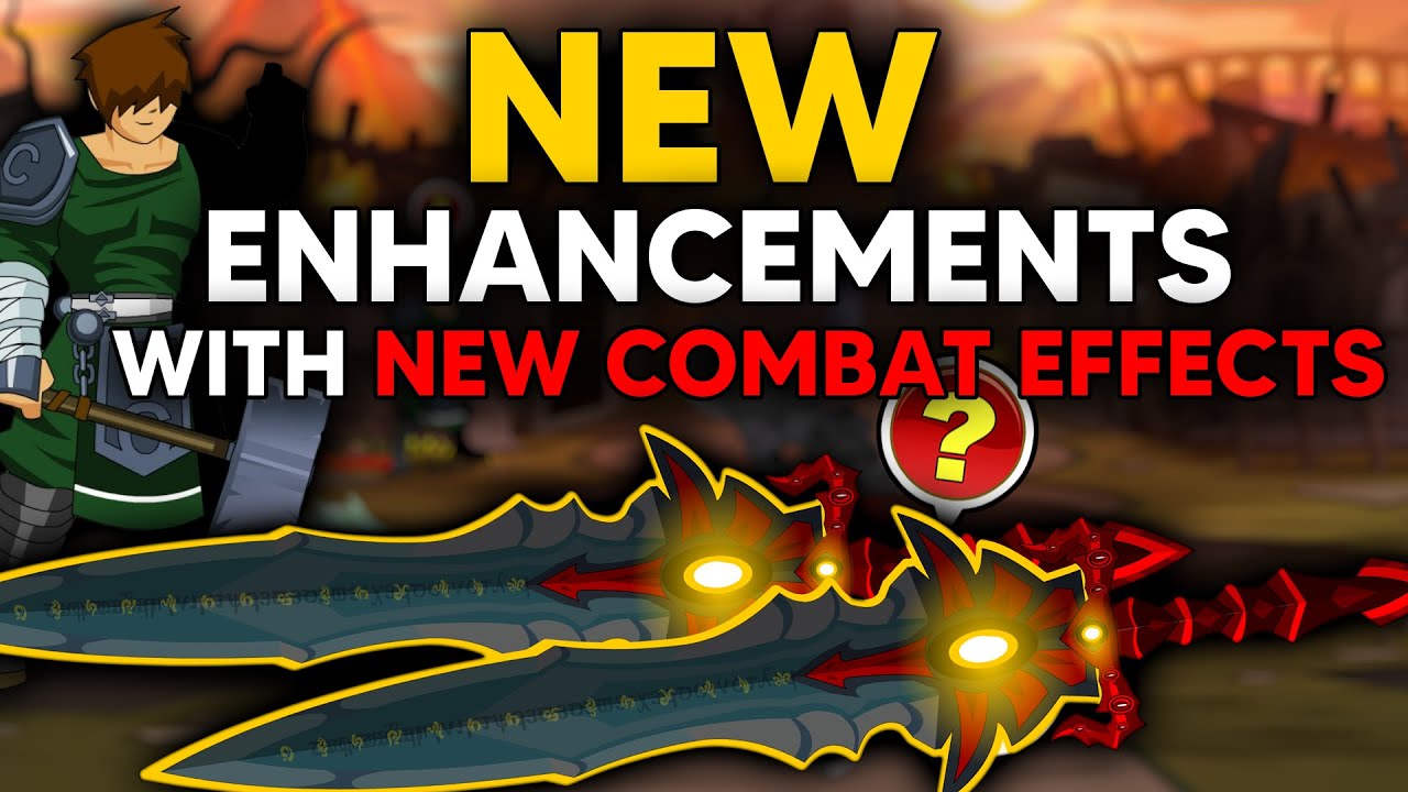 NEW Enhancements with NEW Combat Effects! AQW