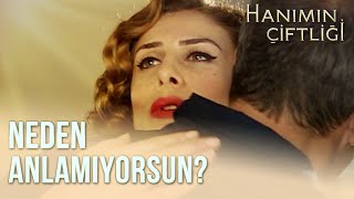 Kendini Suçlamayı Bırak Artık! -  Hanımın Çiftliği 4.Bölüm