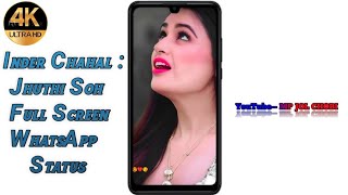 Inder Chahal : Jhuthi Soh Full Screen WhatsApp Status❀Prince Narual Yuvika Chaudhary Status❀#Shorts❀