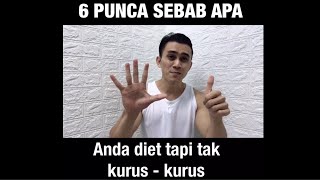 6 punca sebab apa anda diet tak kurus2 !