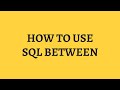 HOW TO USE SQL BETWEEN WITH DATES AND NUMBERS -  EASY SQL TUTORIAL FOR BEGINNERS