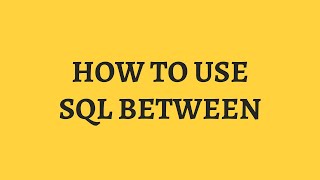HOW TO USE SQL BETWEEN WITH DATES AND NUMBERS - EASY SQL TUTORIAL FOR BEGINNERS