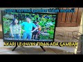 tidak ada gambar, tapi suara normal tv akari  le-4v89