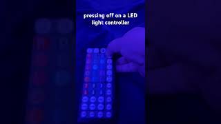 Pressing off/ on   On a LED light controller