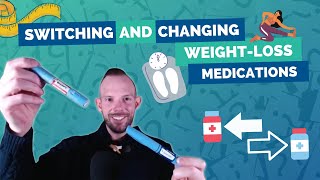 Switching and Changing Weight loss Medications