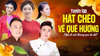 NHỮNG BÀI HÁT CHÈO VỀ QUÊ HƯƠNG HAY NHẤT - Nghe là Thương Nhớ QUê Nhà || NSƯT Việt Thắng