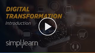 Digital Transformation | What is Digital Transformation | Digital Transformation 2021 | Simplilearn