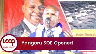 Yangoru SOE Opened