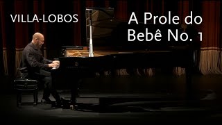 A Prole do Bebê No. 1 • Villa-Lobos • Nahim Marun