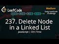 237. Delete Node in a Linked List | LeetCode Daily Challenge | JavaScript | Understandable | TC O(1)