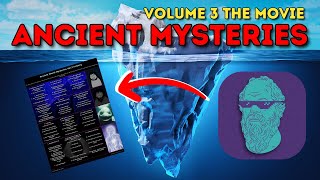 Ancient Mysteries Iceberg Explained Vol. 3 - The Complete Saga