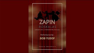 Bob Yusof - Zapin Roskalas ( Official Music Live )