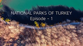 National Parks of Turkey - Episode 1