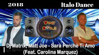 Dj Matrix, Matt Joe - Sarà Perchè Ti Amo (Feat. Carolina Marquez)