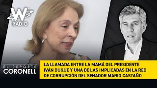 La llamada entre la mamá de Iván Duque y una implicada en red de corrupción de Mario Castaño