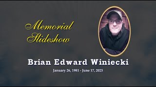 Brian E. Winiecki Memorial Slideshow
