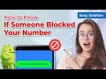 How to Tell if Someone Blocked Your Number on Android | Simple Guide