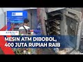 Mesin ATM Dibobol Kawanan Maling, Rp 400 Juta Raib