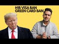 President Trump Extends Ban on H1B Visa & Green Card! What will Joe Biden Do?