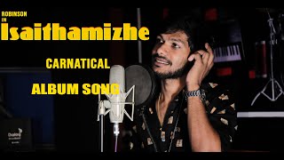 Isaithamizhe | New Tamil Album Song | A.Robinson | N.Jeyavanuyan | Sri Nirmalan