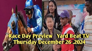 RACE DAY PREVIEW /  Thursday December 26 .2024