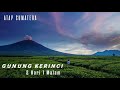 Climb Mount Kerinci in Sumatra for via Kersik Tuo 2 Days 1 Night