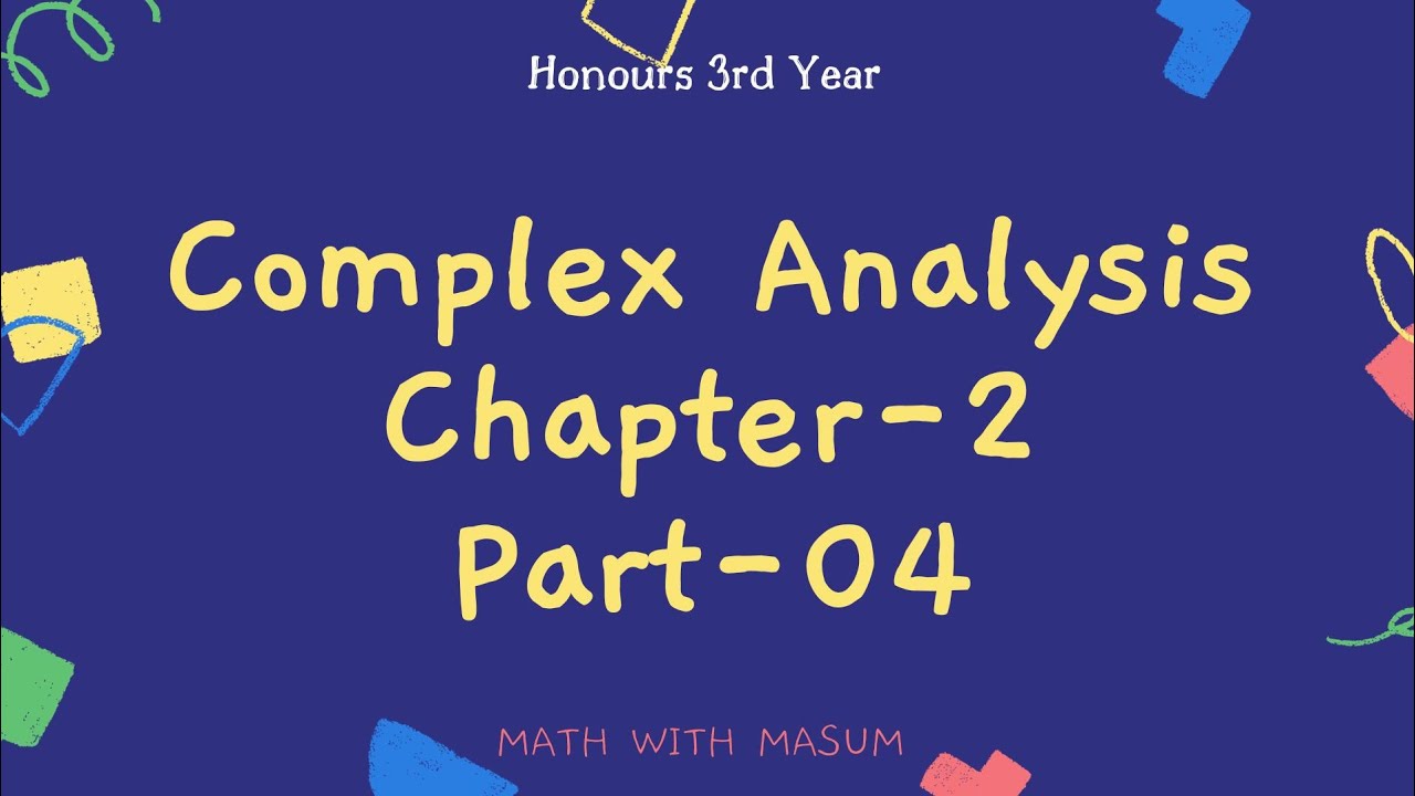 Complex Analysis ||Complex Chapter 3|| BSc Hons 3rd Year, জটিল বিশ্লেষণ ...