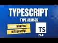 FewV minutes of Type Aliases in TypeScript.