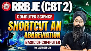 RRB JE CBT 2 | Computer Science Shortcuts \u0026 Abbreviations | Computer Science | by Jaspreet Sir