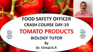 TOMATO AND TOMATO PRODUCTS. FOOD SAFETY OFFICER CRASH COURSE DAY-19