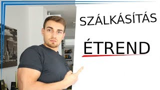 SZÁLKÁSÍTÁS ÉTREND | az étrend a fogyáshoz