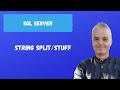 STRING SPLIT/STUFF | SQL Server