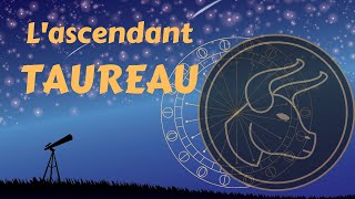 L'ASCENDANT TAUREAU et sa combinaison avec les 12 signes de l'Astrologie