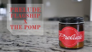 Prelude by FlagShip X The Pomp | Peak Clay Pomade