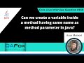 Create local variable having same name as method parameter(Core Java Interview Question #169)
