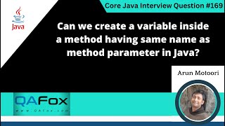 Create local variable having same name as method parameter(Core Java Interview Question #169)