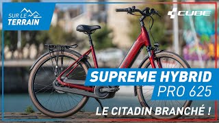 CUBE Supreme Hybrid Pro 625 2023 : le CITADIN branché !