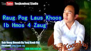 Raug Pog Laus Khoos  Ib Hmos 4 Zaug .6 / 2 3 / 2018