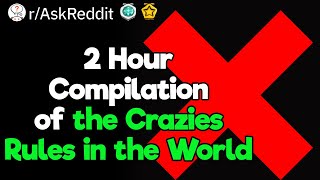 2 Hour Reddit Compilation of Crazy Rules