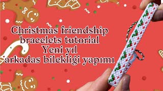 CHRİSTMAS FRİENDSHİP BRACELETS TUTORİAL !! YENİ YIL ARKADAŞ BİLEKLİĞİ YAPIMI BAŞLANGIÇ SEVİYE!!🎄🎅🏼