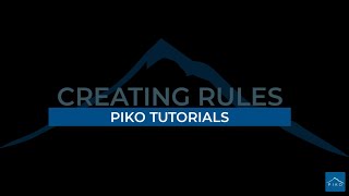 Piko Tutorial - Creating Rules