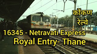 16345 - Netravati Express. Royal Entry-Thane!! Konkan Railway