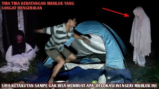 Camping horor Serangan Arwah wanita gendong anak hampir jantungan tengah malam dihutan angker