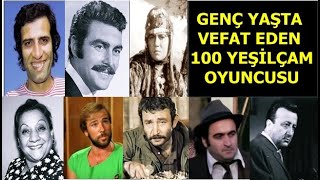 Genç Yaşta Vefat Eden 100 Yeşilçam Oyuncusu