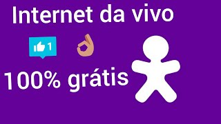 Como usar internet da vivo 100% grátis