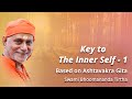 137 - Key to The Inner Self | Based on Ashtavakra Gita | Swami Bhoomananda Tirtha
